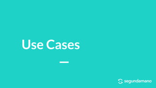 Use Cases
 