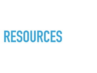 RESOURCES
 