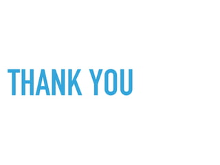 THANK YOU
 