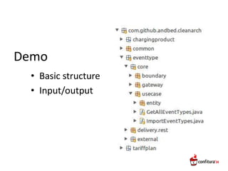 Demo
• Basic structure
• Input/output
 