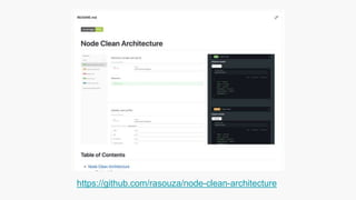 https://github.com/rasouza/node-clean-architecture
 