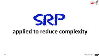 68
SRP
applied to reduce complexity
 