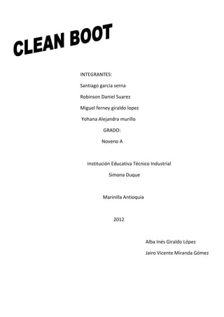 INTEGRANTES:

Santiago garcia serna

Robinson Daniel Suarez

Miguel ferney giraldo lopez

Yohana Alejandra murillo

          GRADO:

         Noveno A



   Institución Educativa Técnico Industrial

             Simona Duque



          Marinilla Antioquia



               2012



                                Alba Inés Giraldo López

                                Jairo Vicente Miranda Gómez
 