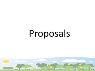 Proposals
 