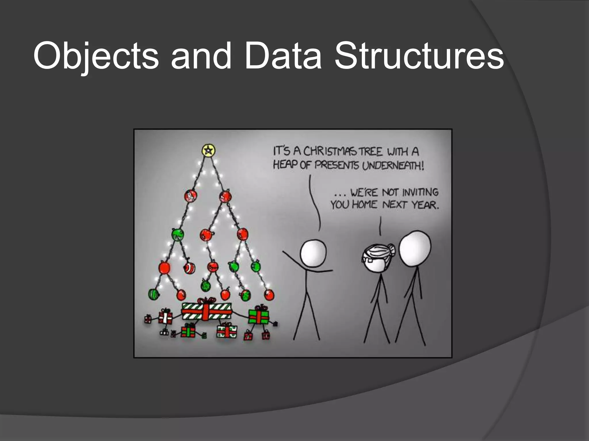 Objects and Data Structures
 