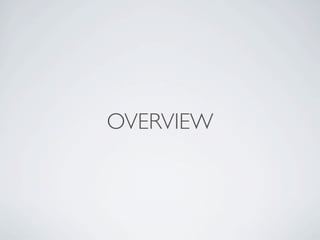 OVERVIEW
 