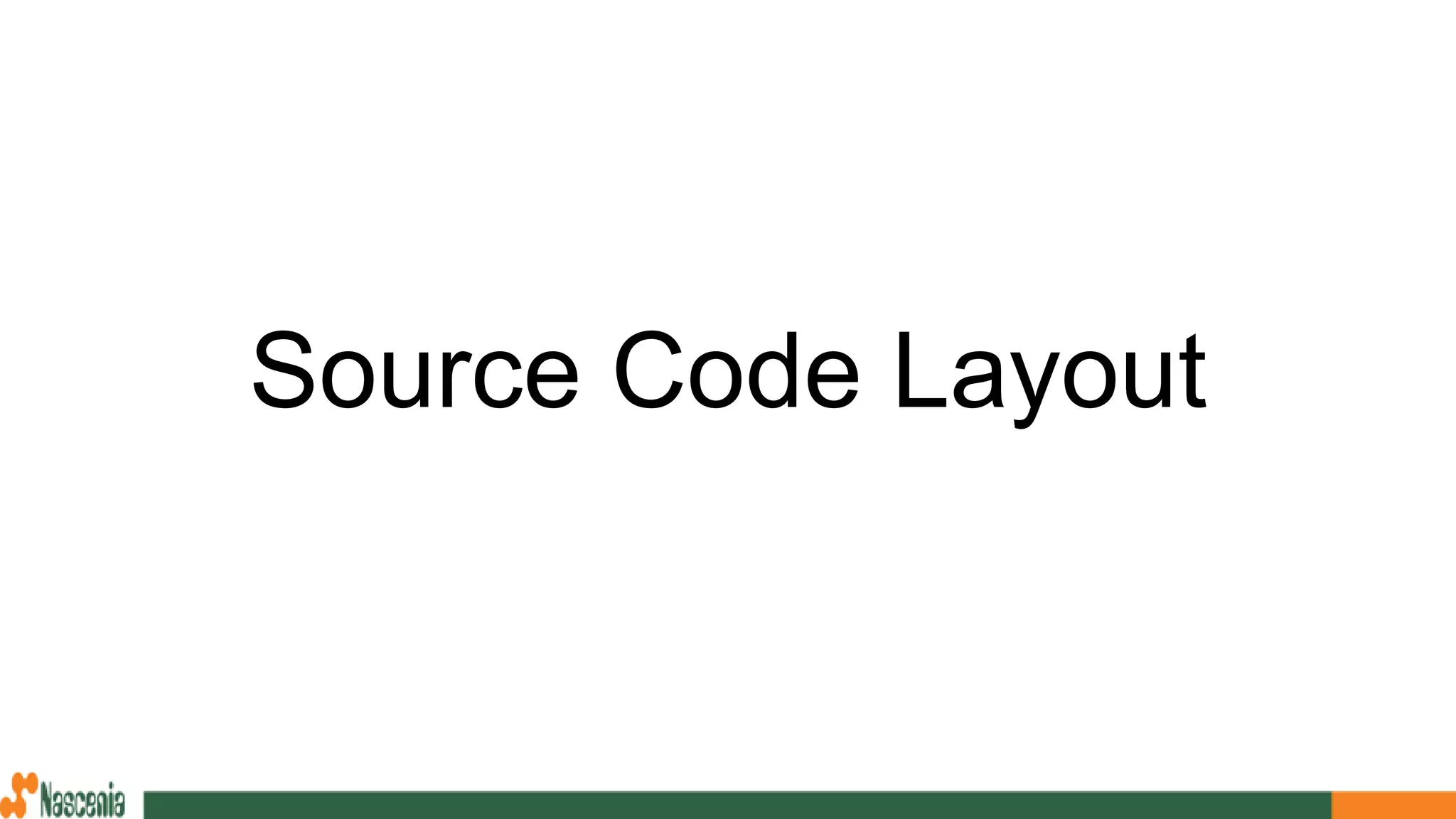 Source Code Layout
 