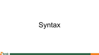 Syntax
 