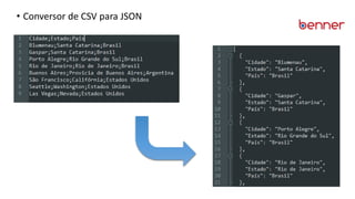 • Conversor de CSV para JSON
 