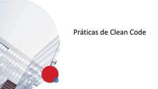 Práticas de Clean Code
 
