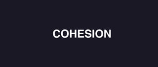 COHESION
 