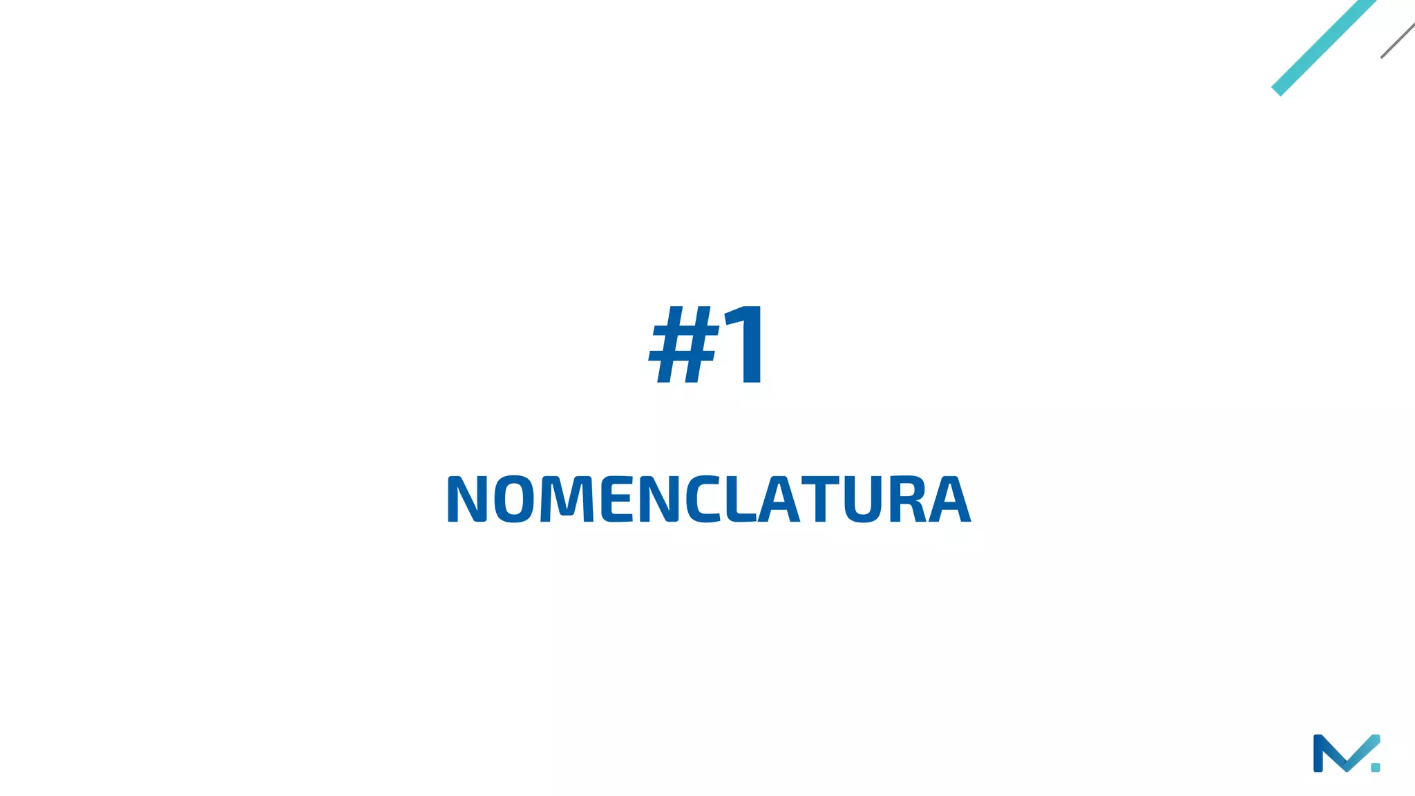 #1
NOMENCLATURA
 