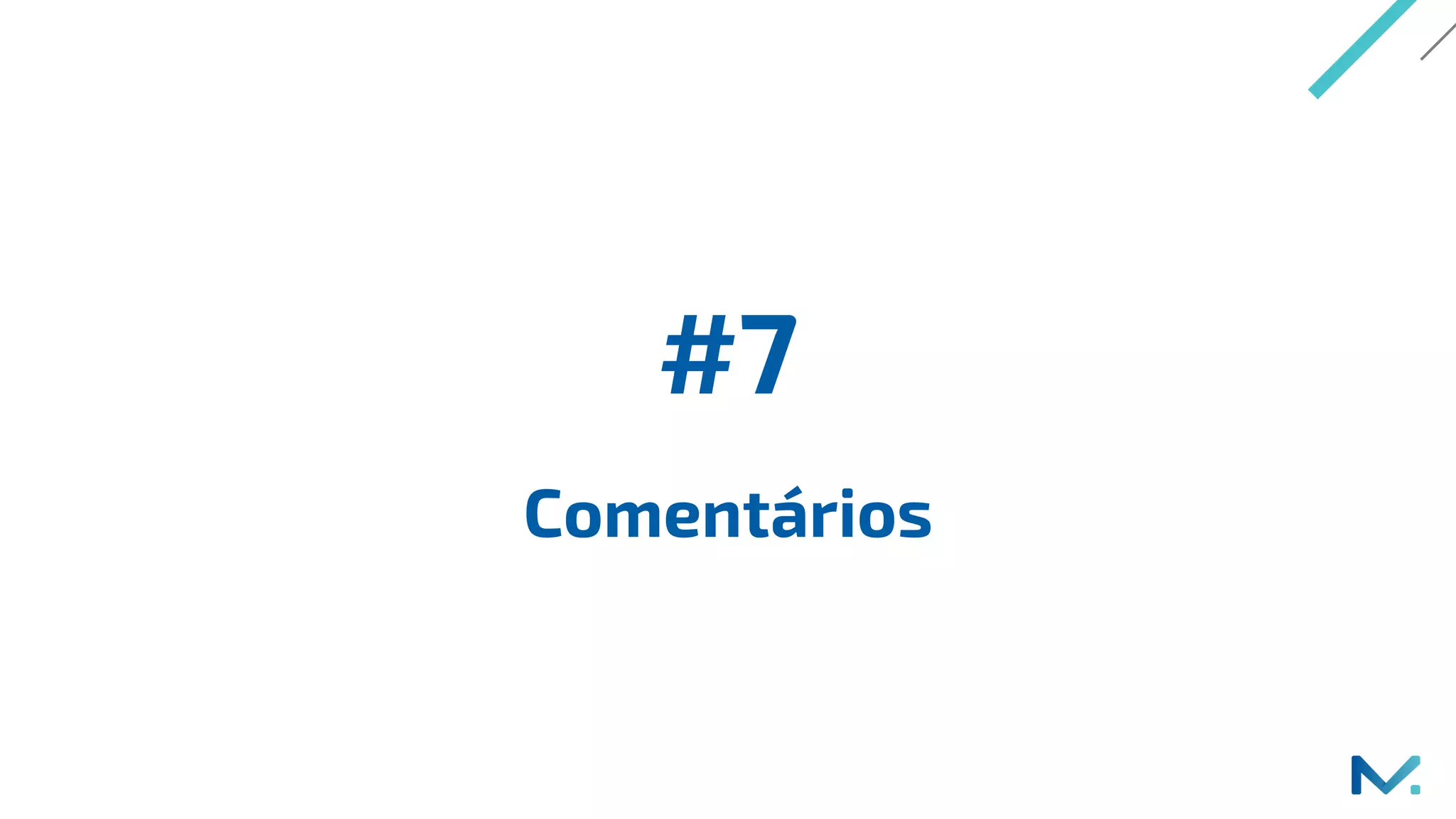 #7
Comentários
 