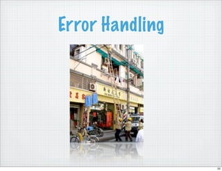 Error Handling




                 20
 