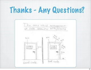 Thanks - Any Questions?




                          26
 