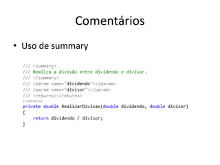 Comentários
• Uso de summary
 
