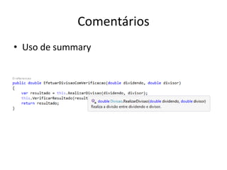 Comentários
• Uso de summary
 