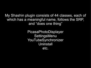 “A web of collaborating objects” The single responsibility principle (SRP) 