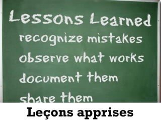 15© OCTO 2012
Leçons apprises
 