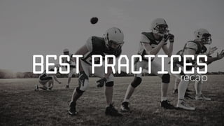 Best Practicesrecap
 