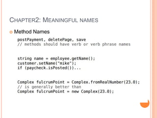 CHAPTER2: MEANINGFUL NAMES
 Method Names
 