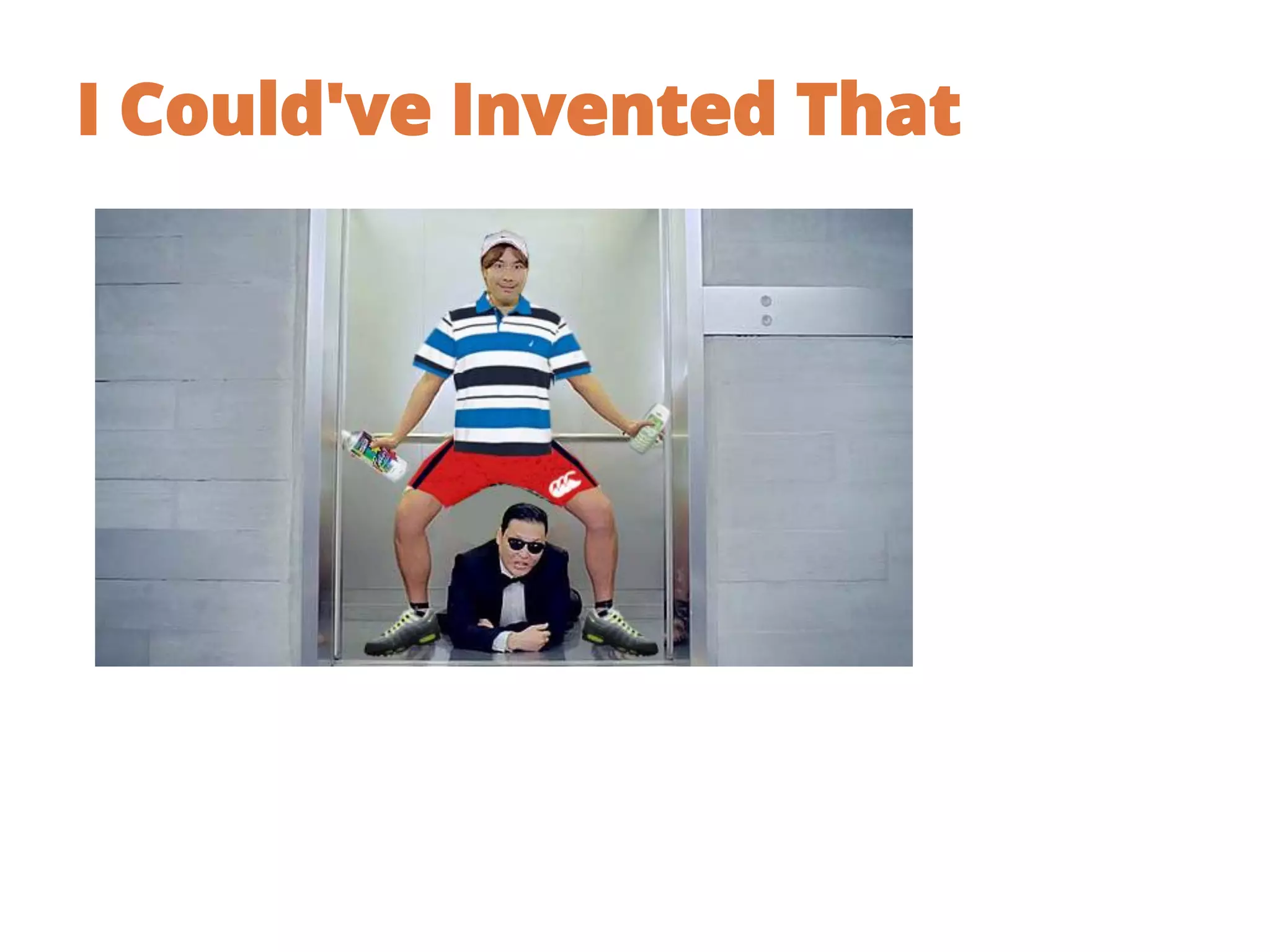 I Could've Invented That
 