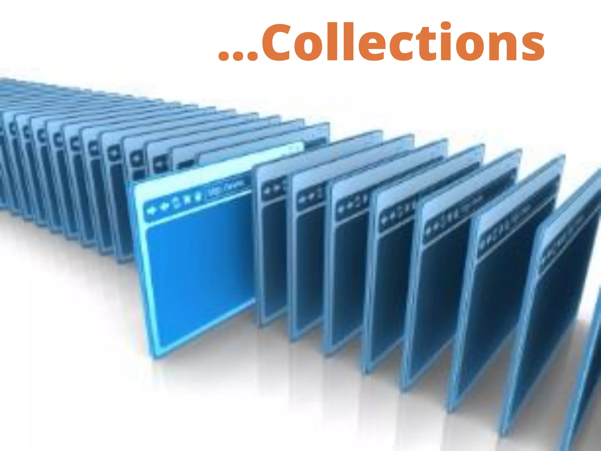 …Collections
 