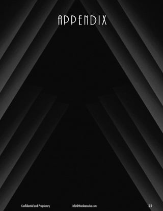 a p p e n d i x 
Confidential and Proprietary info@thecleancube.com 22 
 