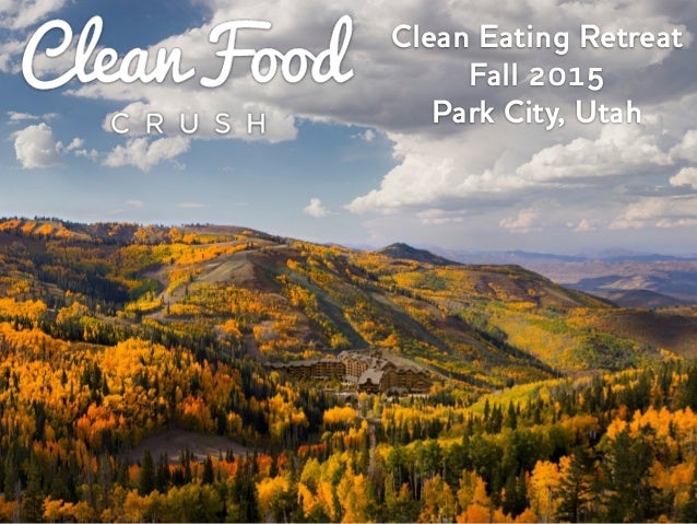 Clean Food Crush Clean Eating Retreat