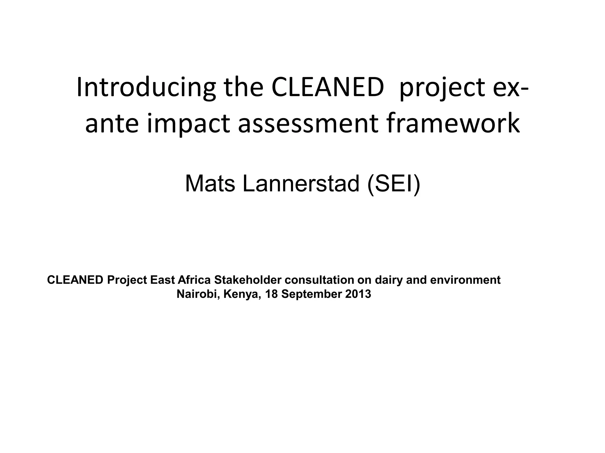 Introducing the CLEANED project exante impact assessment framework PPT