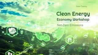 Clean Energy Workshop, Learn how to Net-Zero Emissions