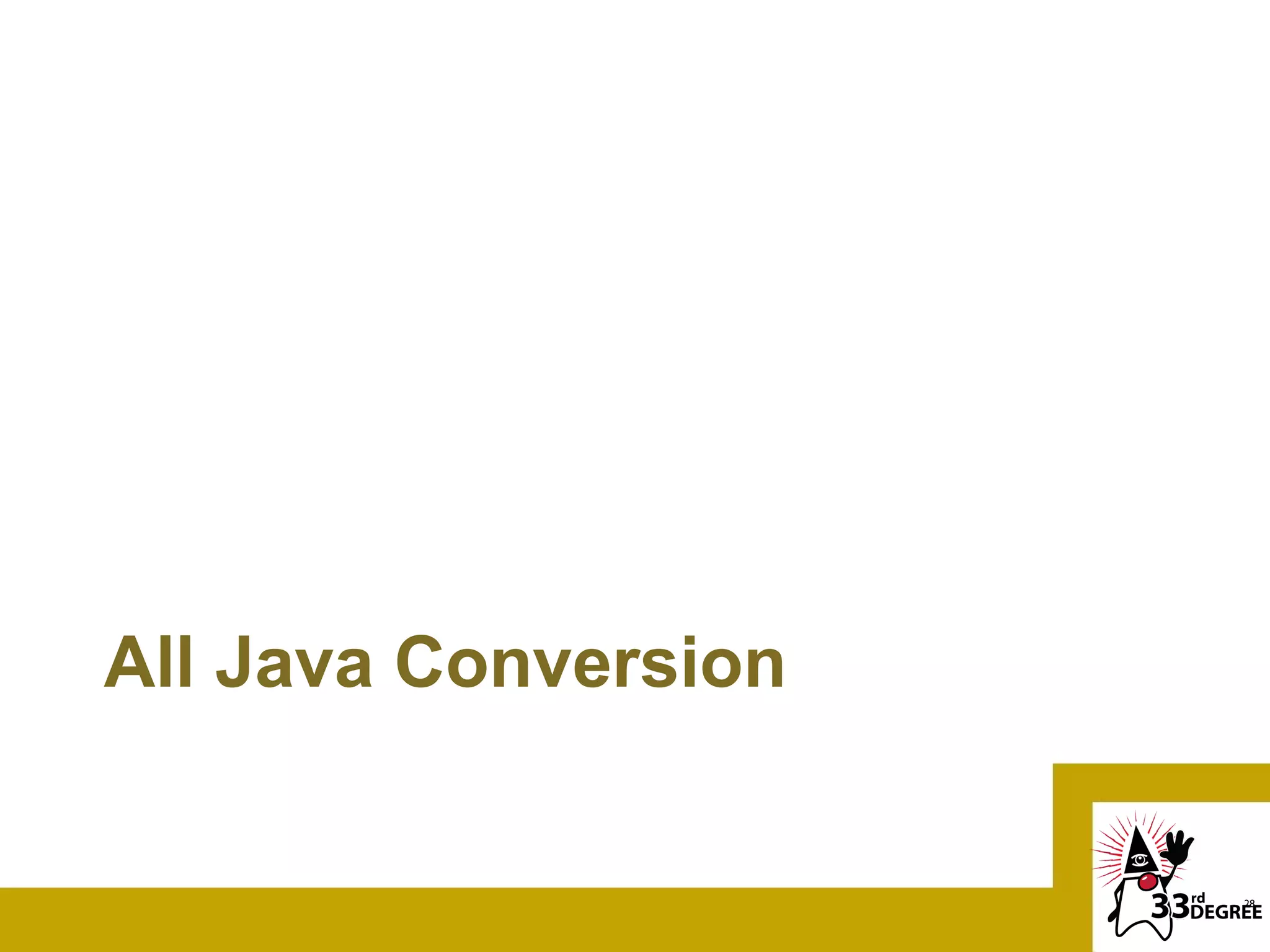 All Java Conversion


                      28
 