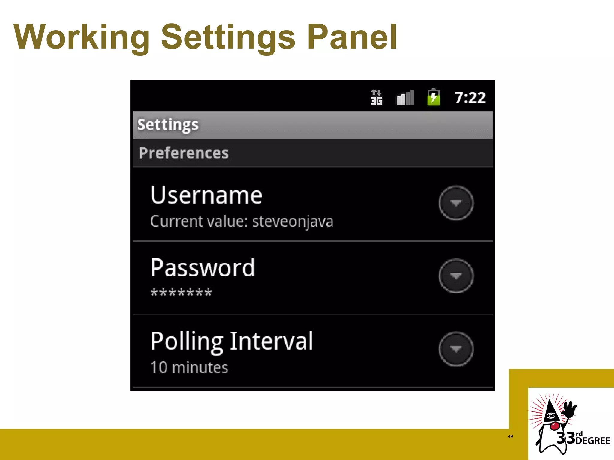 Working Settings Panel




                         49
 