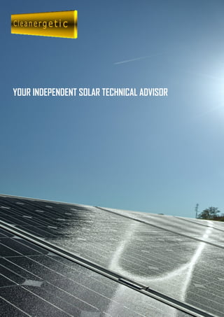 1
YOUR INDEPENDENT SOLAR TECHNICAL ADVISOR
 