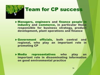 Team for CP success
 Managers, engineers and finance people in
industry and commerce, in particular those
responsible for...