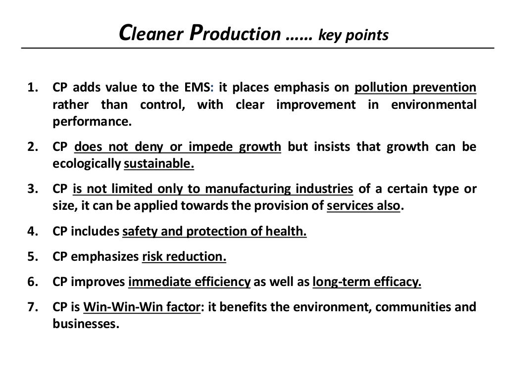 Cleaner production techniques