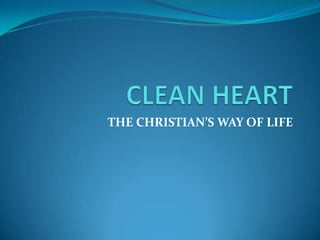 THE CHRISTIAN’S WAY OF LIFE
 