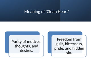 Clean_Heart_Presentation_Expanded- Grade 7 Sunday School | PPTX
