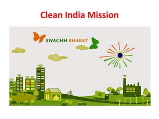 Clean India Mission
 