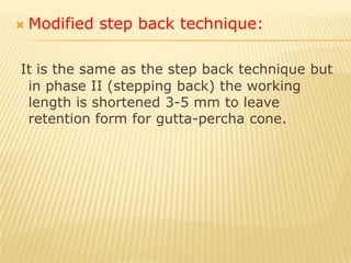 N.B: Recapitulation: It must be done between each step through returning back to the working length with the MAF after each step back to loose the debris and smooth the wall with the irrigation to prevent blockage.C) Phase III; Flaring:The coronal third is flared using latch type rotary instrument or H File. 