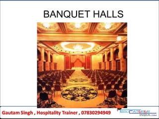 BANQUET HALLS
 