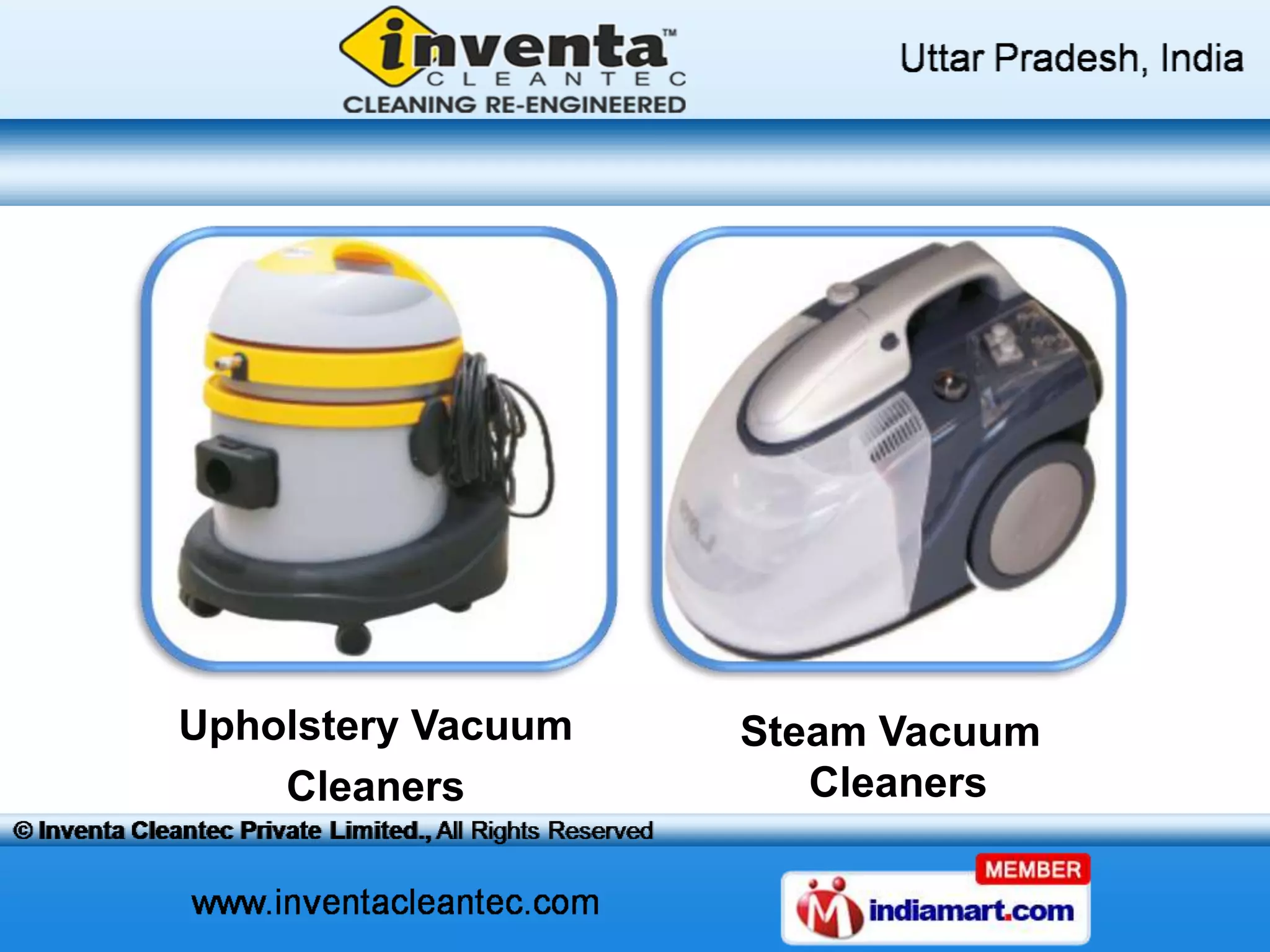 Upholstery Vacuum Steam Vacuum
Cleaners Cleaners