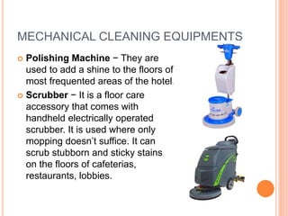 Housekeeping Equipment: Manual & Mechanical equipment/Cleaning Equipment/  Hotel Housekeeping 