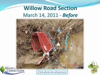 Willow Road SectionMarch 14, 2011 - BeforeClick photo for all pictures