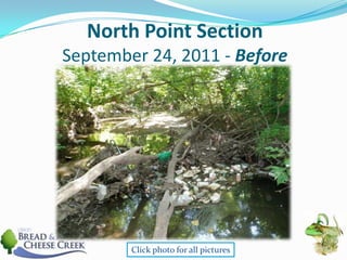 North Point SectionSeptember 24, 2011 - BeforeClick photo for all pictures