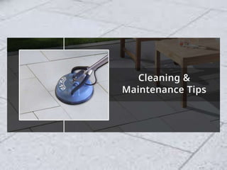 Cleaning & Maintenance Tips for
Natural Stones
 