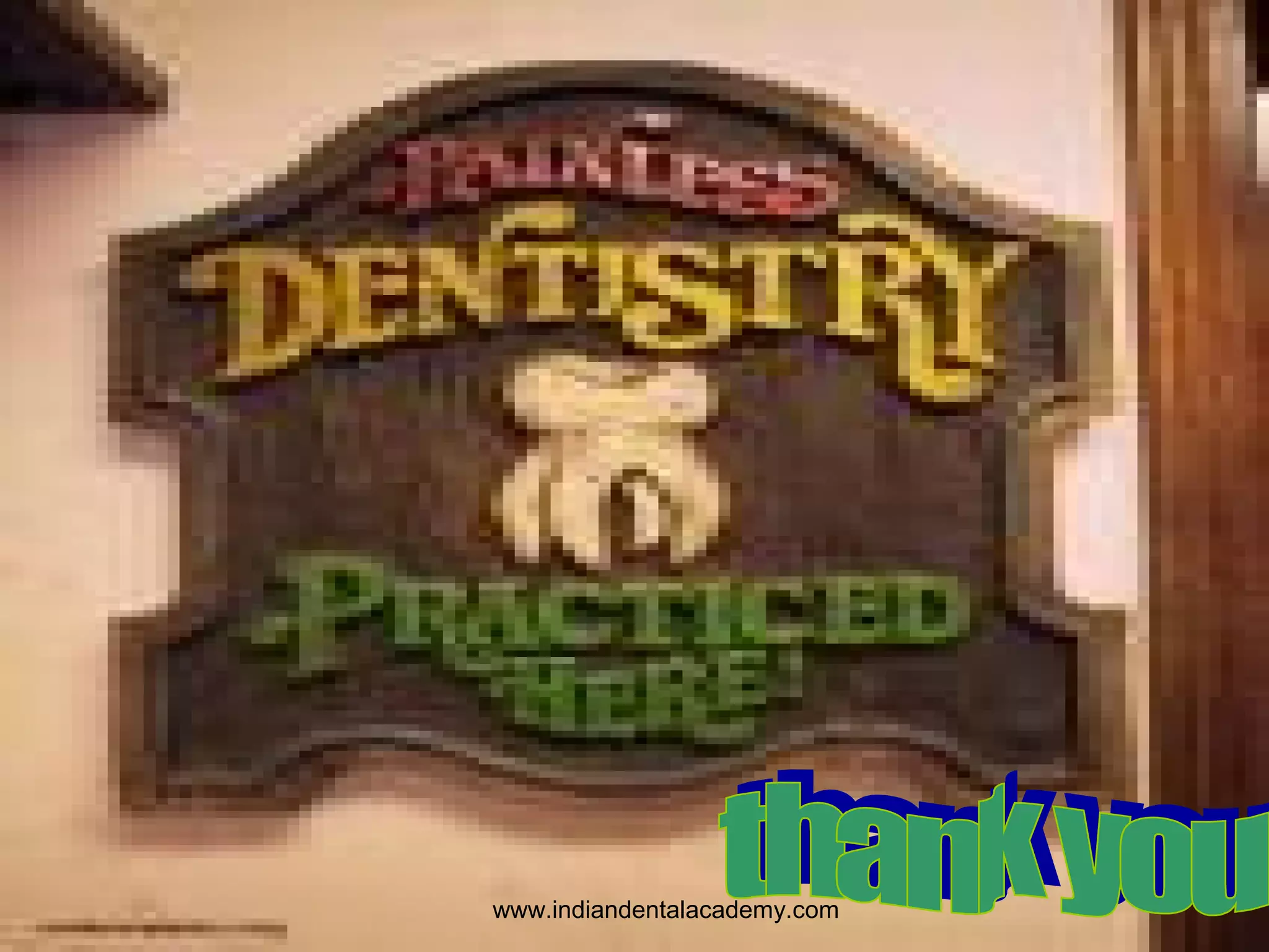 www.indiandentalacademy.com
 