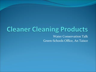 Water Conservation Talk Green-Schools Office, An Taisce 