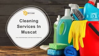 Cleaning
Services In
Muscat
www.baitaltanawa.com/service/cleaning
 