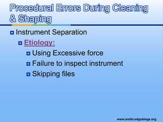 When there is sufficient resistance form (3 sizes above the initial file)